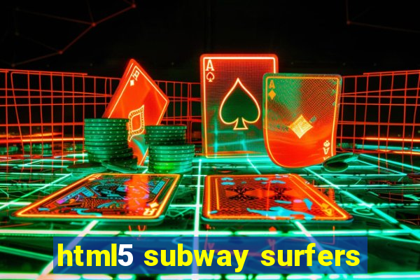 html5 subway surfers